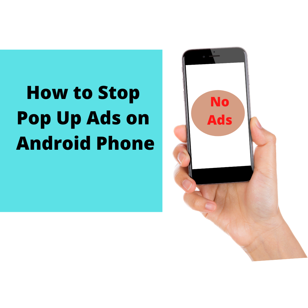 How to Stop Pop Up Ads on Android?